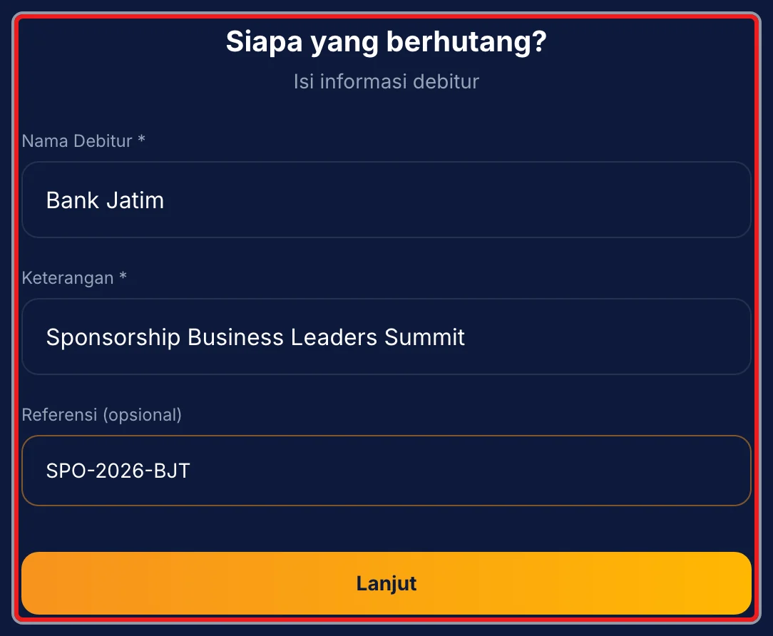 Langkah 2: Isi Nama Debitur, Keterangan, dan Referensi, lalu tekan Lanjut.
